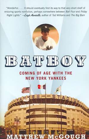 Bat Boy: Coming of Age with the New York Yankees de Matthew McGough