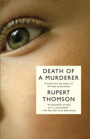 Death of a Murderer: A Family at War de Rupert Thomson