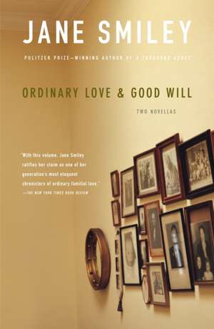 Ordinary Love & Good Will de Jane Smiley