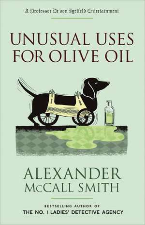 Unusual Uses for Olive Oil de Alexander McCall Smith