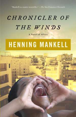 Chronicler of the Winds de Henning Mankell