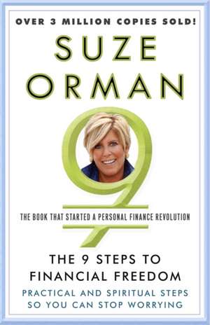 The 9 Steps to Financial Freedom: Practical and Spiritual Steps So You Can Stop Worrying de Suze Orman