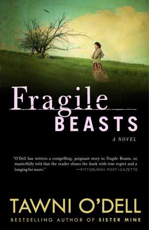 Fragile Beasts de Tawni O'Dell