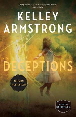 Deceptions: The Cainsville Series de Kelley Armstrong