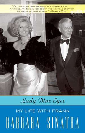 Lady Blue Eyes: My Life with Frank de Barbara Sinatra