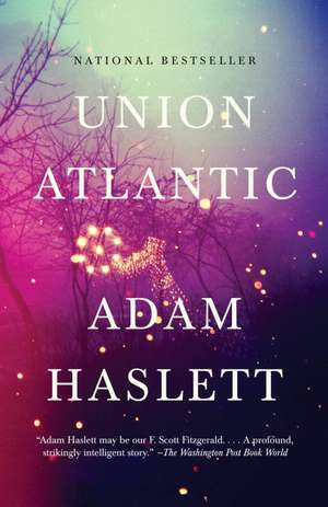 Union Atlantic de Adam Haslett