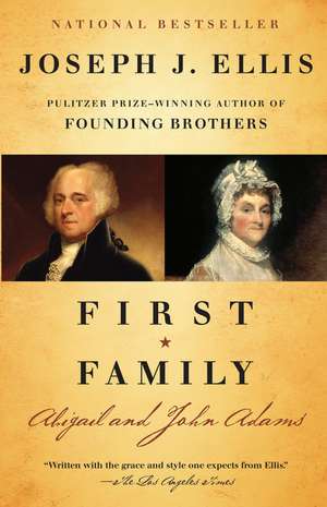 First Family: Abigail and John Adams de Joseph J. Ellis