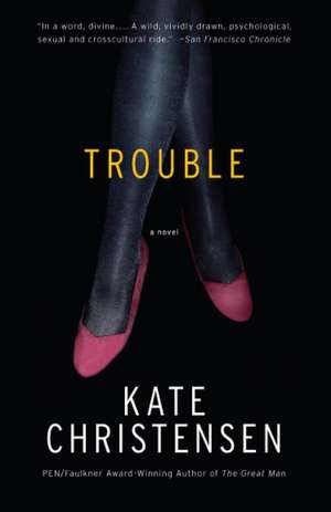 Trouble de Kate Christensen