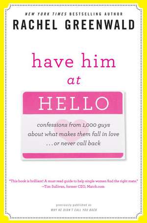 Have Him at Hello de Rachel Greenwald