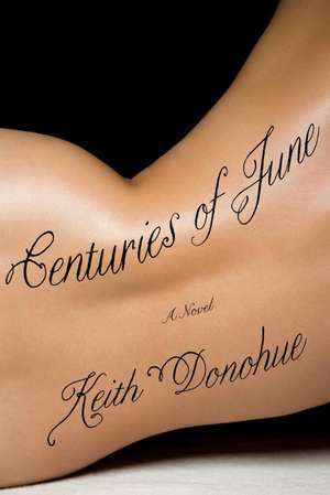 Centuries of June: Fully Updated 4th Edition de Keith Donohue