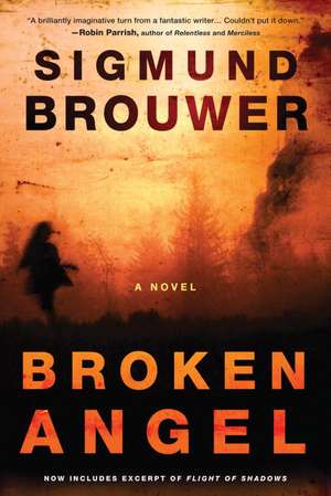 Broken Angel de Sigmund Brouwer