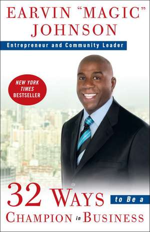 32 Ways to Be a Champion in Business de Earvin Magic Johnson