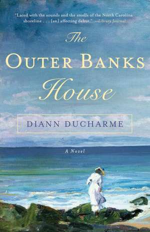 The Outer Banks House de Diann DuCharme