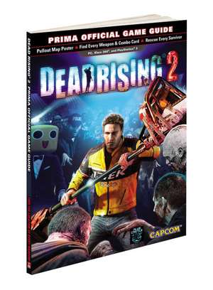 Dead Rising 2: Prima Official Game Guide de Stephen Stratton
