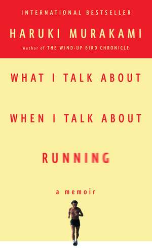 What I Talk About When I Talk About Running de Haruki Murakami