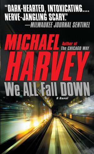 We All Fall Down de Michael Harvey