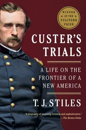 Custer's Trials de T.J. Stiles