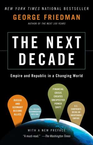 The Next Decade de George Friedman