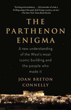 The Parthenon Enigma de Joan Breton Connelly