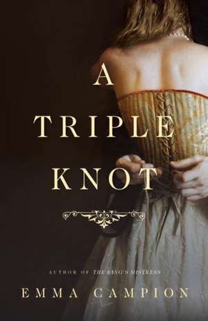 A Triple Knot de Emma Campion