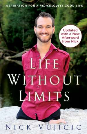 Life Without Limits de Nick Vujicic