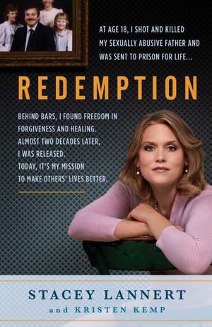 Redemption: A Story of Sisterhood, Survival, and Finding Freedom Behind Bars de Stacey Lannert