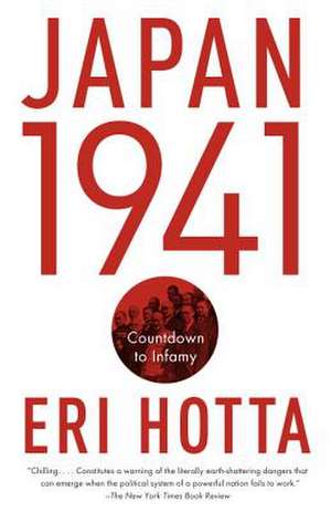 Japan 1941: Countdown to Infamy de Eri Hotta