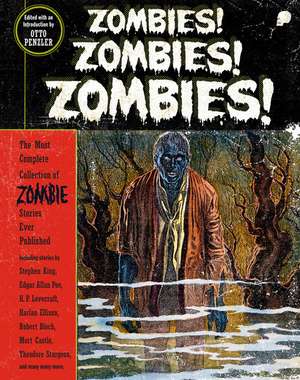 Zombies! Zombies! Zombies! de Otto Penzler