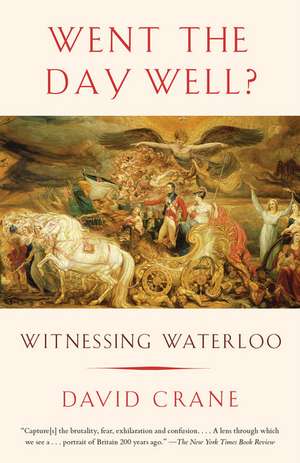 Went the Day Well?: Witnessing Waterloo de David Crane