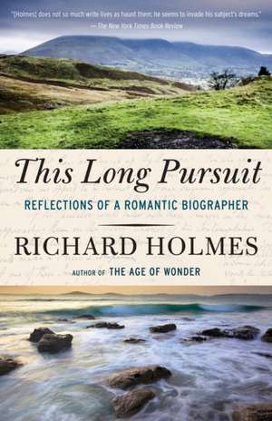 This Long Pursuit de Richard Holmes