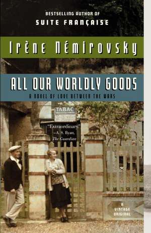 All Our Worldly Goods de Irene Nemirovsky