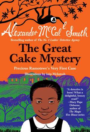 The Great Cake Mystery: Precious Ramotswe's Very First Case de Alexander McCall Smith