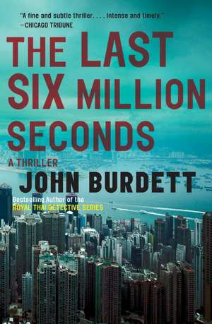 The Last Six Million Seconds de John Burdett