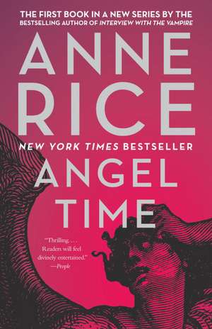 Angel Time: The Songs of the Seraphim de Anne Rice