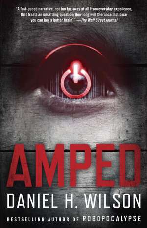 Amped de Daniel H. Wilson