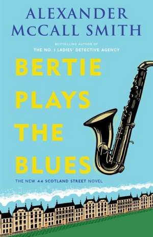 Bertie Plays the Blues de Alexander McCall Smith