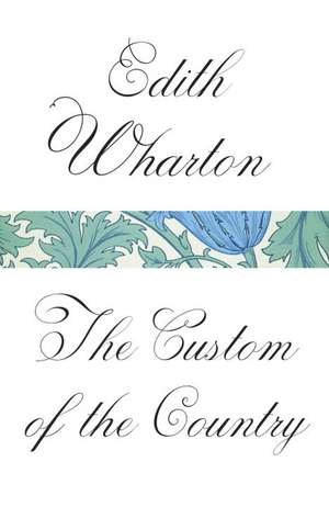 The Custom of the Country de Edith Wharton