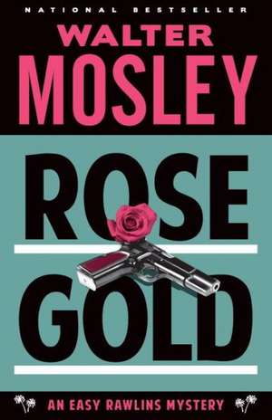 Rose Gold de Walter Mosley