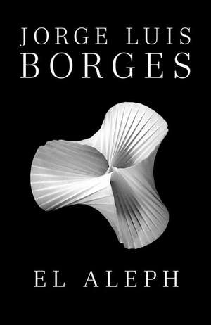 El Aleph de Jorge Luis Borges