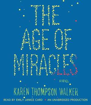 The Age of Miracles de Karen Thompson Walker