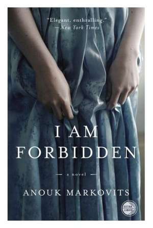I Am Forbidden de Anouk Markovits