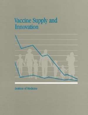 Vaccine Supply and Innovation de National Research Council