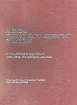 Medical Technology Assessment Directory de Institute Of Medicine