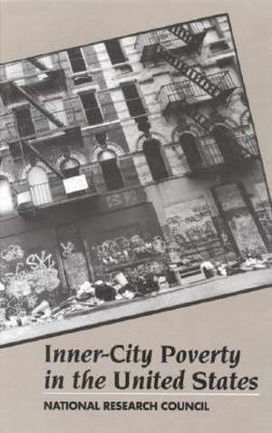 Inner-City Poverty in the United States de National Research Council