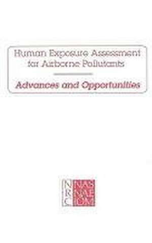 Human Exposure Assessment for Airborne Pollutants de National Research Council