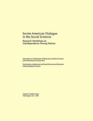 Soviet-American Dialogue in the Social Sciences de National Research Council