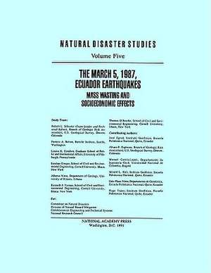 The March 5, 1987, Ecuador Earthquakes: Mass Wasting and Socioeconomic Effects de Committee on Natural Disasters