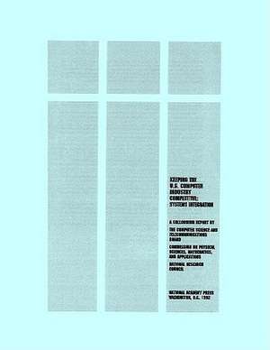 Keeping the U.S. Computer Industry Competitive: Systems Integration de Computer Science and Telecommunication B