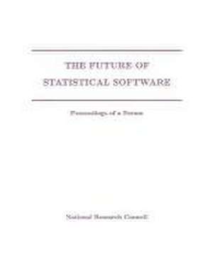 The Future of Statistical Software de National Research Council