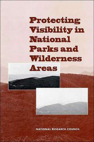 Protecting Visibility in National Parks and Wilderness Areas de National Research Council Committee